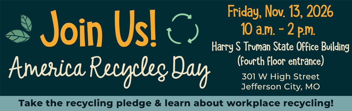 America Recycles Day: Friday, Nov. 13, 4th Floor Entrance of the Truman Building